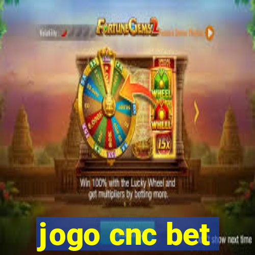 jogo cnc bet